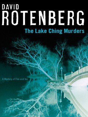 cover image of The Lake Ching Murders - A Mystery of Fire and Ice